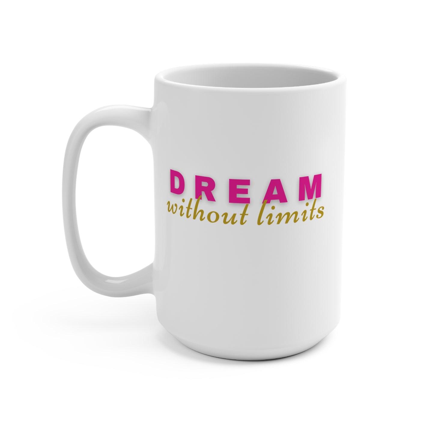 Dream without Limits White Mug