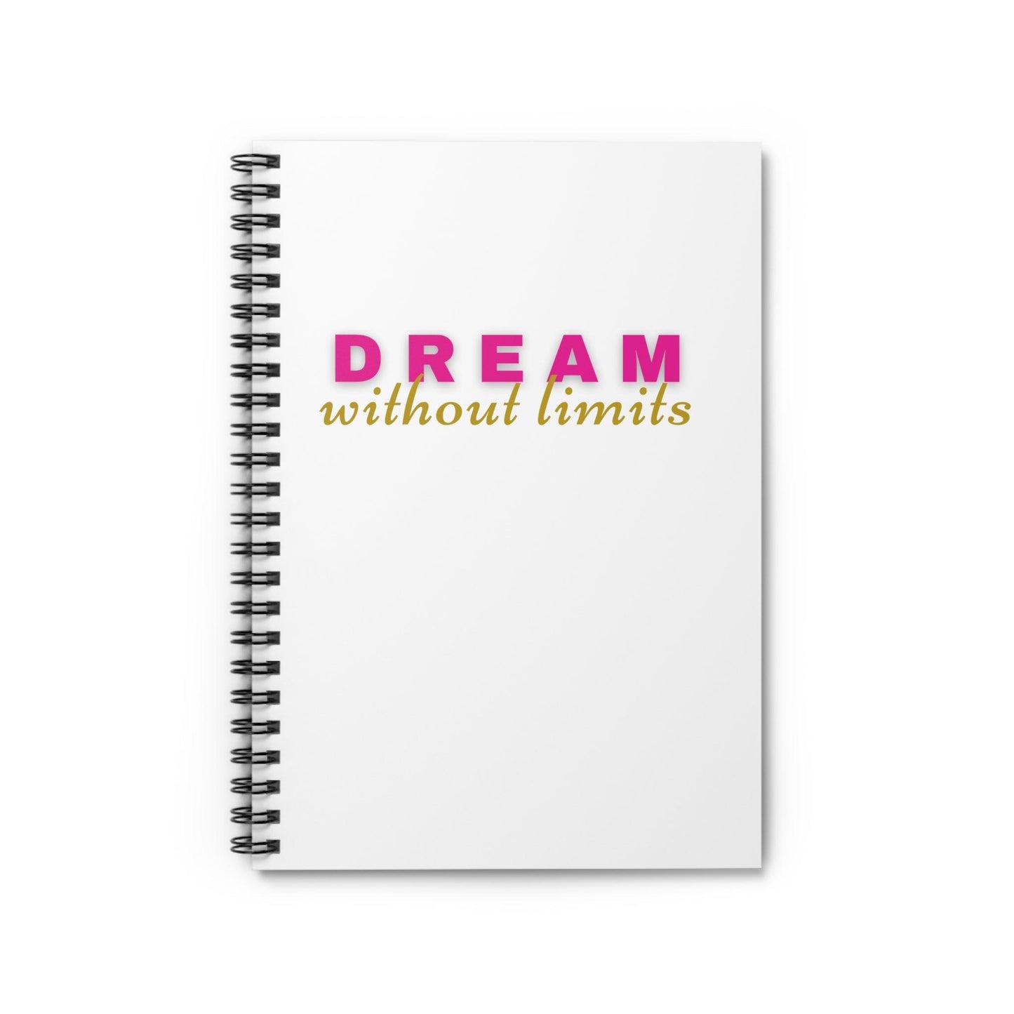 Dream without Limits Ruled Spiral Notebook - White
