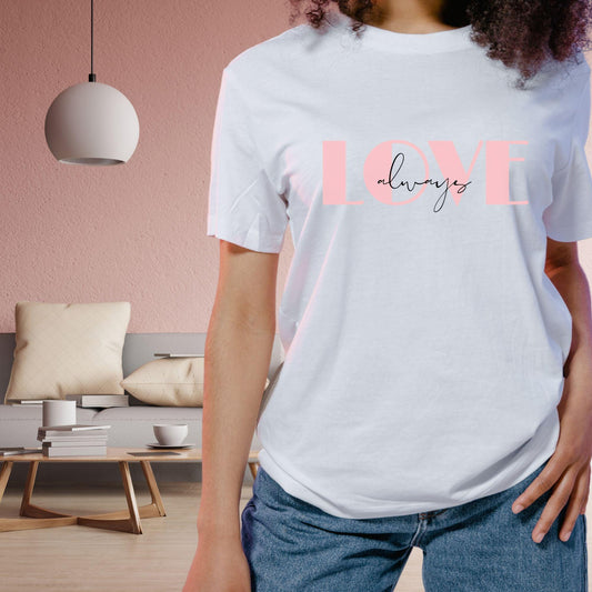Love Always Unisex Tee